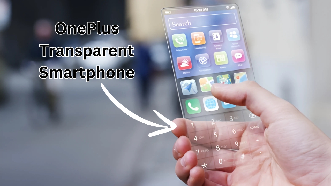 OnePlus Transparent Smartphone